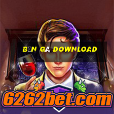 bắn gà download