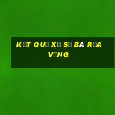 kết quả xổ số bà rịa vũng