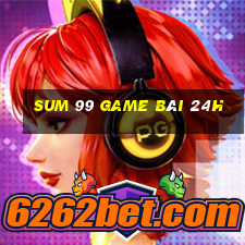 Sum 99 Game Bài 24H