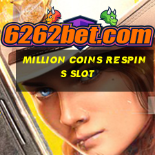 million coins respins slot