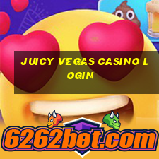 juicy vegas casino login