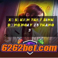 xổ số kiến thiết bình dương ngày 25 tháng 3