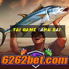 tai game đánh bài