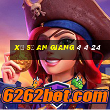 xổ số an giang 4 4 24