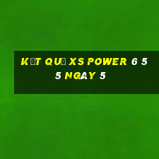 kết quả XS power 6 55 ngày 5