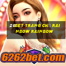 20bet Trang chủ Rainbow Rainbow