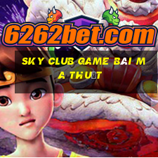 Sky Club Game Bài Ma Thuật