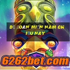 dự đoán miền nam chiều nay