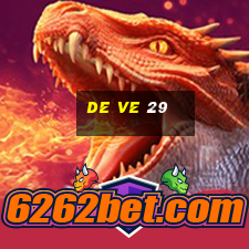 de ve 29