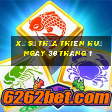 xổ số thừa thiên huế ngày 30 tháng 1