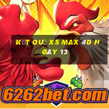 kết quả XS Max 4D ngày 13