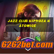 jazz club hipnoza katowice