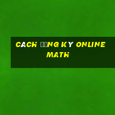 cách đăng ký online math