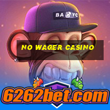 no wager casino