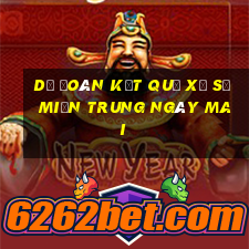 dự đoán kết quả xổ số miền trung ngày mai