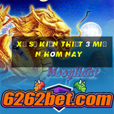 xổ số kiến thiết 3 miền hôm nay