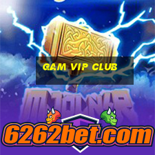 gam vip club