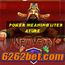 poker meaning literature