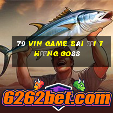 79 Vin Game Bài Đổi Thưởng Go88