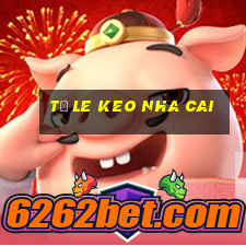 tỷ le keo nha cai