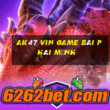 Ak47 Vin Game Bài Phái Mạnh