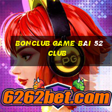 Bonclub Game Bài 52 Club