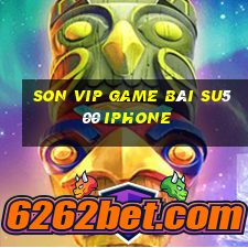 Son Vip Game Bài Su500 Iphone