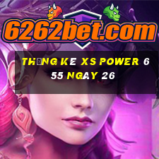 Thống kê XS power 6 55 ngày 26