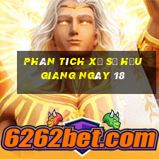 Phân tích Xổ Số hậu giang ngày 18