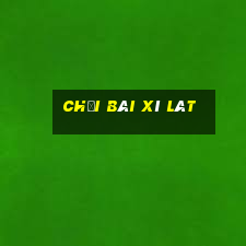 chơi bài xì lát