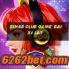 Bin68 Club Game Bài Xì Lát