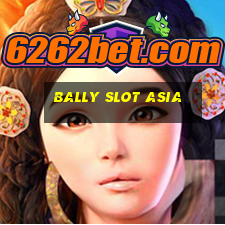 bally slot asia