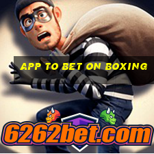 app to bet on boxing