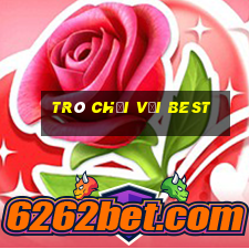 Trò chơi với Best