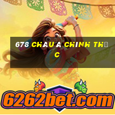 678 CHÂU Á CHÍNH THỨC