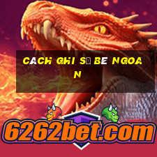 cách ghi sổ bé ngoan