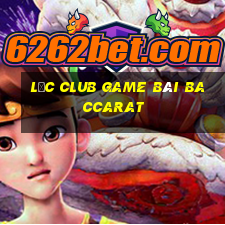 Lộc Club Game Bài Baccarat