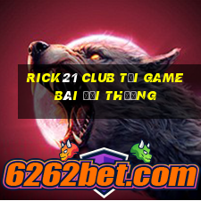 Rick21 Club Tải Game Bài Đổi Thưởng