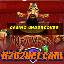 casino undercover