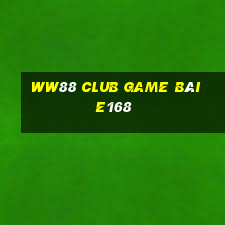 Ww88 Club Game Bài E168