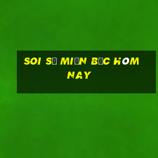 soi số miền bắc hôm nay