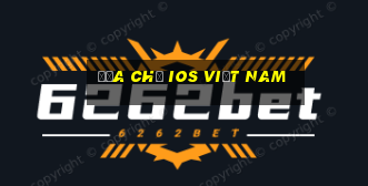 Địa chỉ ios việt nam