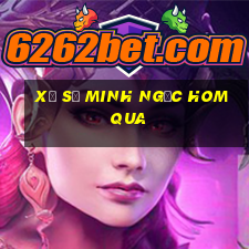 xổ số minh ngọc hom qua