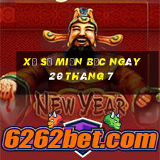 xổ số miền bắc ngày 20 tháng 7