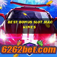 best bonus slot machines