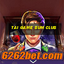 tai game bum club