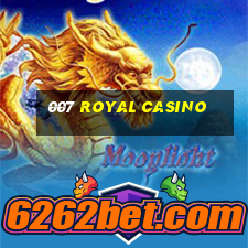 007 royal casino