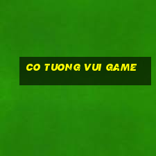 co tuong vui game