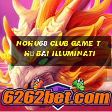 Nohu68 Club Game Thẻ Bài Illuminati