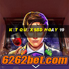 kết quả XSBD ngày 19